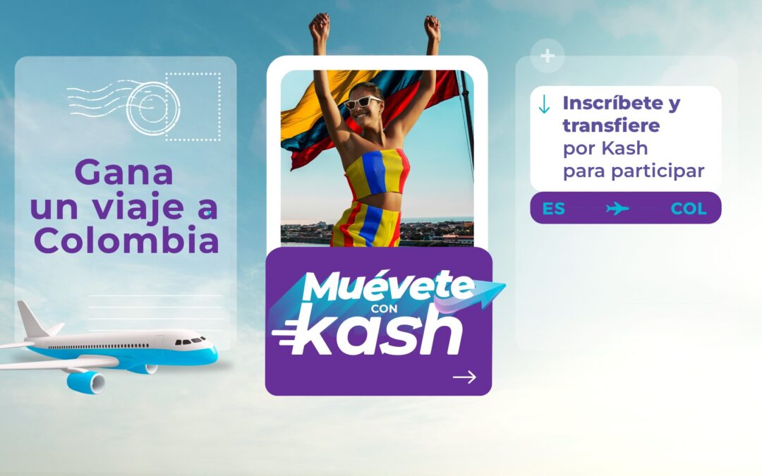 ¡Muévete con Kash y Gana viajes dobles a Colombia!